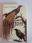 Roger, Jacques (translated by Sarah Bonnefoi) - Buffon. A Life in Natural History (Cornell History of Science)