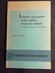 Kooiman, Prof. Dr. W.J. - Luther's getuigenis in de oorlog tegen de turken