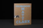 Sussman, Elisabeth ; Gordon Matta-Clark - You are the measure  Gordon Matta-Clark
