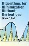 Richard P. Brent - Algorithms for Minimization without Derivatives Richard P. Brent - Algorithms for Minimization without Derivatives