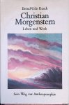 Kusch, Bernd-Udo - Christian Morgenstern: Leben und Werk: sein Weg zur Anthroposophie