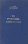 Bac, Ds. A., Vliet, Ds. J. van en Bregman, Ds. A. - Bac, Ds. A., Vliet, Ds. J. van en Bregman, Ds. A.-De Evangeliepredikstoel