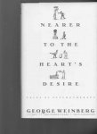 Weinberg George - Nearer to the Heart's Desire, Tales of Psychotherapy