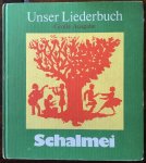 Fuchs, Peter, Willi Grundlage und der Verlagsredaktion Grundschule - Schalmei ~ Unser Liederbuch für die Grundschule ~ Große Ausgabe