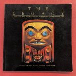 MACNAIR, PETER; HOOVER, ALAN L.; NEARY, KEVIN. - The Legacy. Tradition and Innovation in Northwest Coast Indian Art.