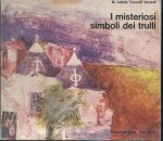 Troccoli Verardi, M. Letizia - I misteriosi simboli dei trulli