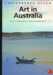 Christopher Allen - Art in Australia From Colonization to Postmodernism