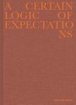 Arturo Soto - A Certain Logic of Expectations