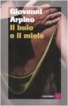 Arpino, Giovanni - Il buio e il miele Arpino, Giovanni - Il buio e il miele