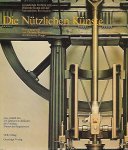 BUDDENSIEG Tilmann, ROGGE Henning (herausg.) - Die Nützlichen Künste. Gestaltende Technik und Bildende Kunst seit der Industriellen Revolution