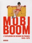 Forest, Dominque - Mobi Boom. L' Explosion du design en France 1945-1975.