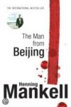 Henning Mankell - The Man From Beijing