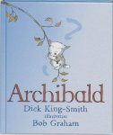 Dick King-Smith, Dick King-Smith - Archibald