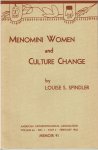 SPINDLER, Louise S. - Menomini Women and Cultural Change.