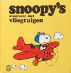 Charles M. Schulz, Terry Flanagan - Snoopy s avonturen met vliegtuigen