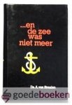 Straalen, Ds. A. van - ... en de zee was niet meer --- Tien predikaties