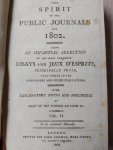 Meerdere schrijvers - The Spirit of the public journals; Being an impartial selection of the most exquisite essays and jeux d'esprits.that appear in the newspapers and other publications. With explanatory notes and anecdotes of many of the persons alluded to