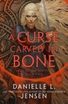 Danielle L. Jensen - A Curse Carved in Bone
