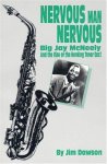 Jim Dawson 21146 - Nervous man nervous Big Jay McNeely and the Rise of the Honking Tenor Sax