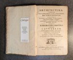 BOSBOOM, S., - Architectura, vervattende in zig 't kort en bondig onderwys van de 5 colommen, door Simon Bosboom, als meede alle soorten van kappen, soo van kerken, toorens en huyzen, eenige wentel-trappen en bruggen, gronden en opstallen van 't huys van de ...