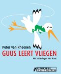 Peter van Rheenen - Guus leert vliegen