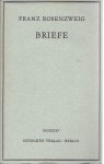 ROSENZWEIG, Franz - Frans Rosenzweig - Briefe. Unter Mitwirkung von Ernst Simon - Ausgewählt und herausgegeben von Edith Rosenzweig.