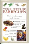 Ferguson, Valerie  .. Vertaling  Eunice van der Pol .. opmaak Paul Boyer - Verrukkelijk Barbecuen  .. Ideeën voor feestmalen van de barbecue