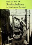 Hierl, K - Strassenbahnen in Spanien und Portugal Bahn im Bild 106