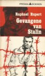 Rupert, Raphael - Gevangene van Stalin