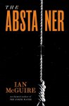 Ian McGuire 143438 - The Abstainer