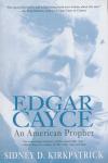 Kirkpatrick, Sidney - Edgar Cayce / An American Prophet