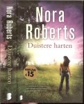 Roberts, Nora  ..   Vertaling Jolanda te Lindert - Duistere harten  ..  Jarenlang kon Clare haar ogen sluiten voor het verleden, maar nu haalt het haar in
