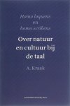 Albert Kraak 87879 - Homo loquens en homo scribens over natuur en cultuur bij de taal