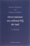 Albert Kraak 87879 - Homo loquens en homo scribens over natuur en cultuur bij de taal