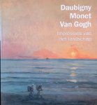 Ambrosini, Lynne - en anderen - Daubigny, Monet, Van Gogh: impressies van het landschap