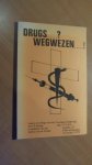Ensing, W. - Drugs.....? Wegwezen.....! Lessen over drugs voor het voortgezet onderwijs