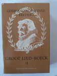G.A. Bredero, G. Stuiveling - 2 Groot lied-boeck