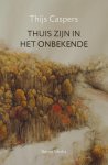 Thijs Caspers - Thuis zijn in het onbekende