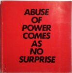 Jenny Holzer - Abuse of Power Comes as No Surprise