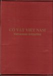 Prof. Dr. Luu Tran Tieu (Foreword); Dr. Pham Quoc Quan and Dr. Dang Van Bai (Introduction) - CO VAT VIET NAM: Vietnamese Antiquities
