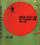 Lemmens, Albert& Stommels, Serge - Russian Artists and the Children's Book 1890-1992 [with CD]