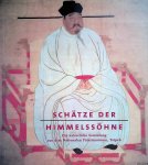 Toyka-Fuong, Ursula - Schätze der Himmelssöhne: die kaiserliche Sammlung aus dem Nationalen Palastmuseum, Taipeh. Die großen Sammlungen