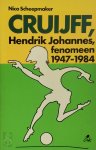 Nico. Scheepmaker - Cruijff, Hendrik Johannes, fenomeen 1947-1984