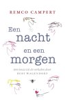 Remco Campert - Een nacht en een morgen een keuze uit de verhalen door Bert Wagendorp