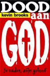 Kevin Brooks - Dood aan God