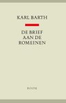 Karl Barth - (1) Brief Aan De Romeinen
