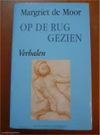 Moor, Margriet de - OP DE RUG GEZIEN