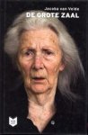 VELDE, JACOBA VAN - De grote zaal. roman