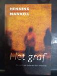 Mankell, Henning - Het graf. Een zaak voor inspecteur Kurt Wallander. Vertaald door Janny Middelbeek-Oortgiesen. Literaire thriller.