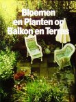 Wegman, Frans W. MENSING,HANNY (samenst. en red.) - BLOEMEN EN PLANTEN OP BALKON EN TERRAS - Tuinieren en de verzorging van kamerplanten